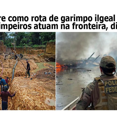 ABIN cita Acre como rota de garimpo ilgeal de mercúrio; cerca de 40 mil garimpeiros atuam na fronteira, diz relatório