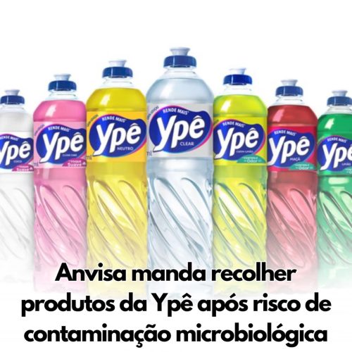 Anvisa manda recolher produtos da Ypê após risco de contaminação microbiológica