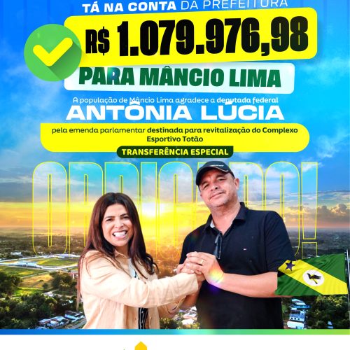 Prefeitura de Mâncio Lima recebe mais de R$ 1 milhão para revitalização do Complexo Esportivo Totão