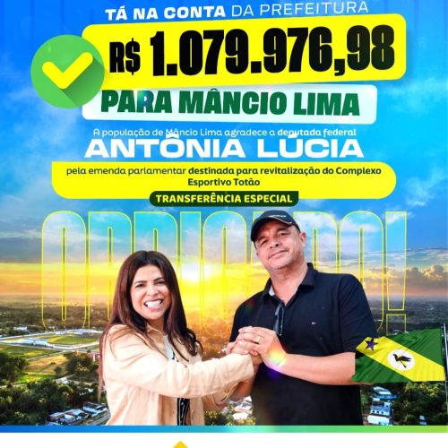 Prefeitura de Mâncio Lima recebe mais de R$ 1 milhão para revitalização do Complexo Esportivo Totão