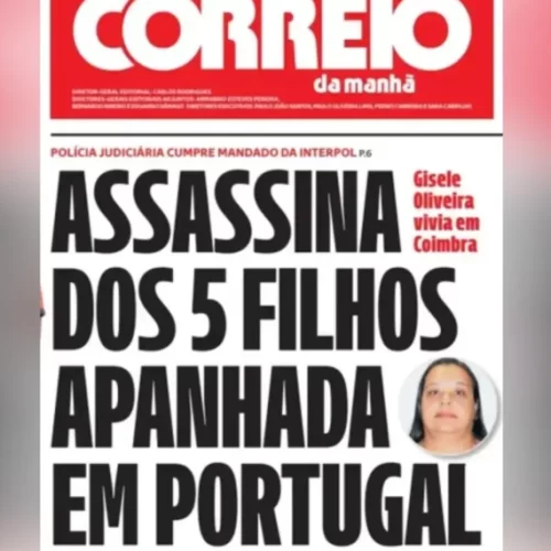 Brasileira acusada de matar os 5 filhos envenenados é presa em Portugal