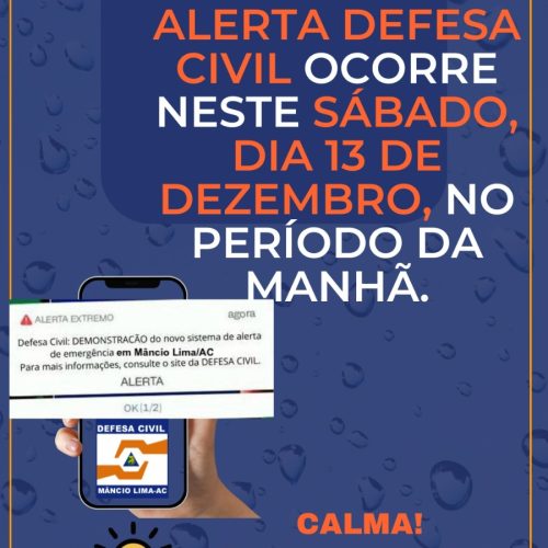 Defesa Civil realizará teste do sistema de alerta neste sábado em Mâncio Lima