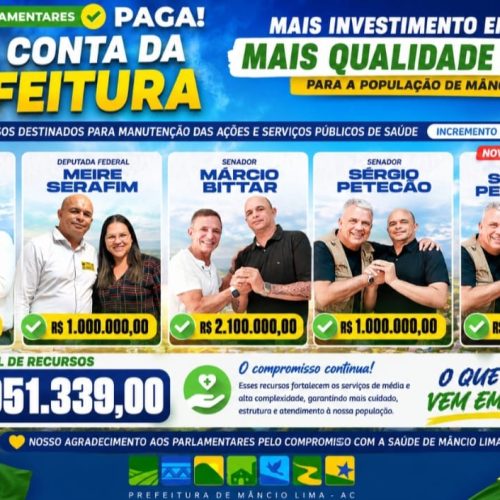 Prefeitura de Mâncio Lima recebe quase R$ 5 milhões em emendas parlamentares para fortalecer a saúde