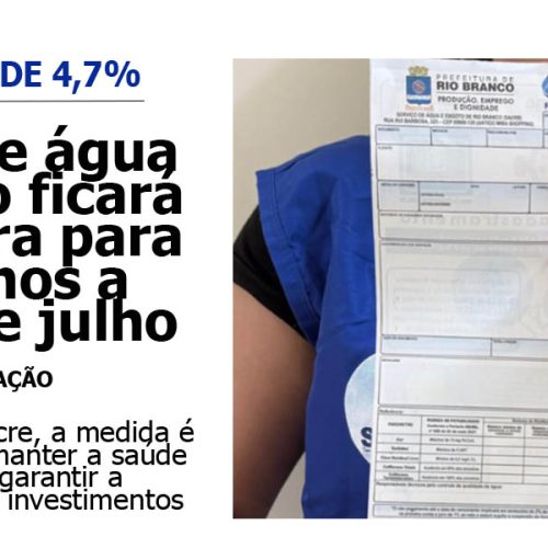 Conta de água e esgoto ficará mais cara para acreanos a partir de julho